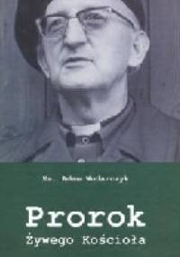 Prorok Żywego Kościoła - Adam Wodarczyk