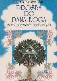 Prośba do Pana Boga. Rzecz o gestach wotywnych - Piotr Kowalski