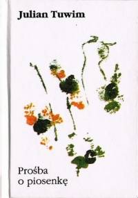 Prośba o piosenkę - Julian Tuwim