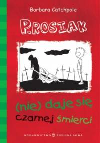 P.Rosiak (nie)daje się czarnej śmierci - Barbara Catchpole