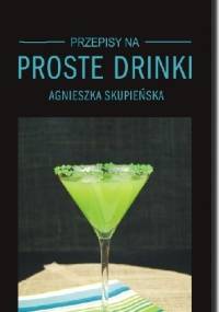 Proste drinki - Agnieszka Skupieńska