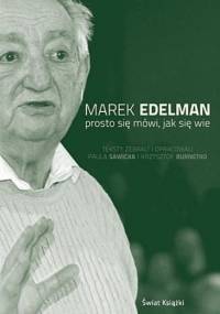 Prosto się mówi, jak się wie - Krzysztof Burnetko, Marek Edelman