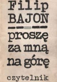 Proszę za mną na górę - Filip Bajon