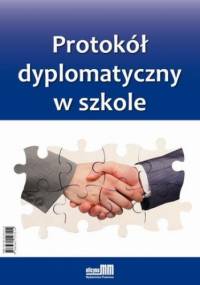 Protokół dyplomatyczny w szkole - Kulmatycki Andrzej