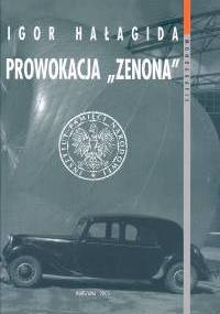 Prowokacja zenona /Monografie - Igor Hałagida