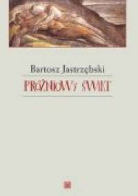 Próżniowy świat - Bartosz Jastrzębski