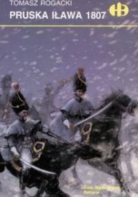 Pruska Iława 1807 - Tomasz Rogacki