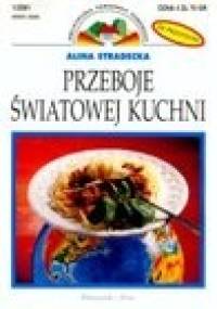 Przeboje światowej kuchni. 101 przepisów - Alina Stradecka