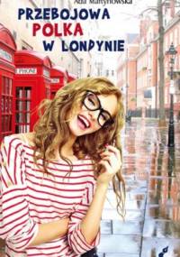 Przebojowa Polka w Londynie - Ada Martynowska