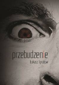Przebudzenie - Łukasz Ignatow