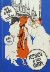 Przechadzka po starym Krakowie - Michał Rożek