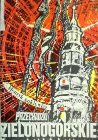 "Przechadzki Zielonogórskie" - Henryk Ankiewicz