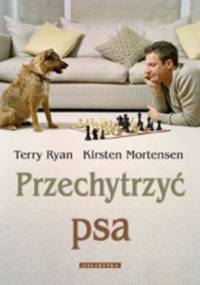 Przechytrzyć psa - Terry Ryan