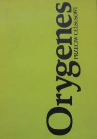 Przeciw Celsusowi - Orygenes