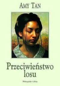Przeciwieństwo losu - Amy Tan