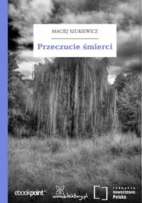 Przeczucie śmierci - Maciej Szukiewicz