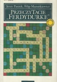 PrzeczyTacie „Ferdydurke” - Jerzy Paszek, Filip Mazurkiewicz