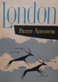 Przed Adamem - Jack London