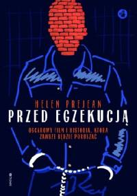 Przed egzekucją - Helen Prejean