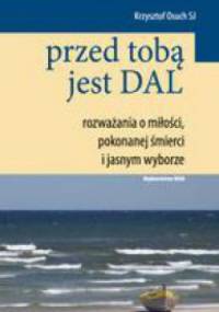 Przed tobą jest DAL - Krzysztof Osuch SJ