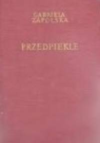 Przedpiekle - Gabriela Zapolska