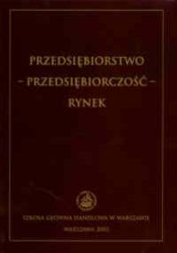 Przedsiębiorstwo - przedsiębiorczość - rynek - Anna Skowronek-Mielczarek