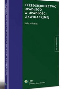 Przedsiębiorstwo upadłego w upadłości likwidacyjnej - Rafał Adamus