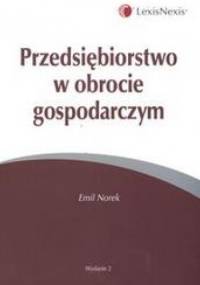 Przedsiębiorstwo w obrocie gospodarczym - Emil Norek