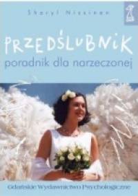 Przedślubnik. Poradnik dla narzeczonej - Sheryl Nissinen