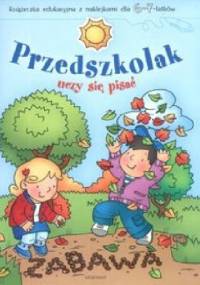 Przedszkolak uczy się pisać 6-7 lat - Anna Podgórska
