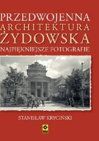 Przedwojenna architektura żydowska - Stanisław Kryciński