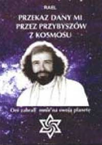 Przekaz dany mi przez przybyszów z kosmosu