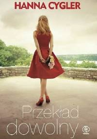 Przekład dowolny - Hanna Cygler