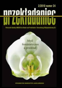 Przekładaniec, nr 24. Myśl feministyczna a przekład - Magda Heydel Red.