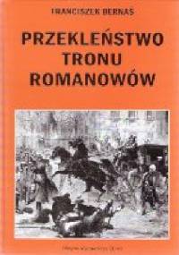 Przekleństwo tronu Romanowów - Franciszek Bernaś