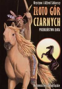 Przekleństwo złota - Alfred Szklarski, Krystyna Szklarska
