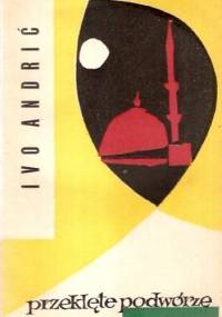 Przeklęte podwórze - Ivo Andrić