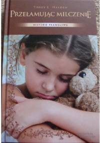 Przełamując milczenie - Torey Hayden