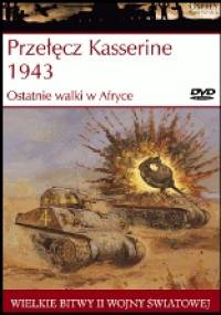 Przełęcz Kasserine 1943: Ostatnie walki w Afryce - Steven J. Zaloga