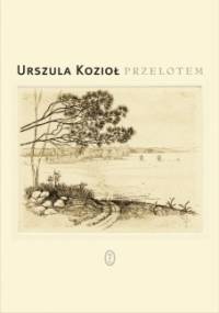 Przelotem - Urszula Kozioł