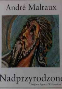 Przemiany bogów, tom 1: Nadprzyrodzone - André Malraux