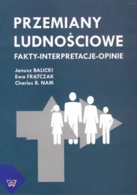 Przemiany ludnościowe. Fakty-interpretacje-opinie