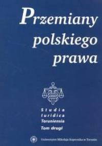 Przemiany polskiego prawa t.2 /Studia luridica toruniensia - Ewa Kustra