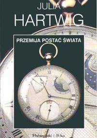 Przemija postać świata - Julia Hartwig