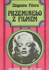 Przeminęło z filmem - Zbigniew Pitera