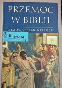 Przemoc w Biblii - Klaus-Stefan Krieger