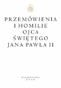 Przemówienia i homilie Ojca Świętego Jana Pawła II - Jan Paweł II