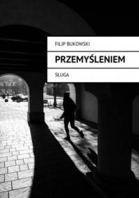 Przemyśleniem - Bukowski Filip