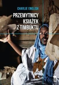 Przemytnicy książek z Timbuktu - Charlie English