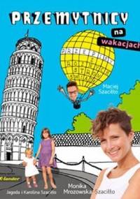 Przemytnicy na wakacjach - Monika Mrozowska-Szaciłło, Maciej Szaciłło